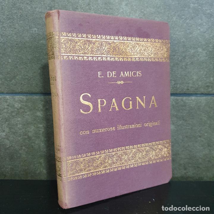 Libros: SPAGNA CON NUMEROSE ILLUSTRAZIONI ORIGINALI INTERCALATE NEL TESTO. E. DE AMICIS. ILUSTRACIONES EN BL - Foto 1