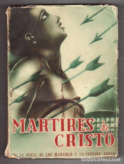 Libros: MARTIRES DE CRISTO. DE LA GESTA DE LOS MARTIRES Y LA LEYENDA AUREA - VARIOS - Foto 3