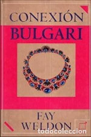 Libros: CONEXI&Oacute;N BULGARI - Weldon,Fay - Foto 1
