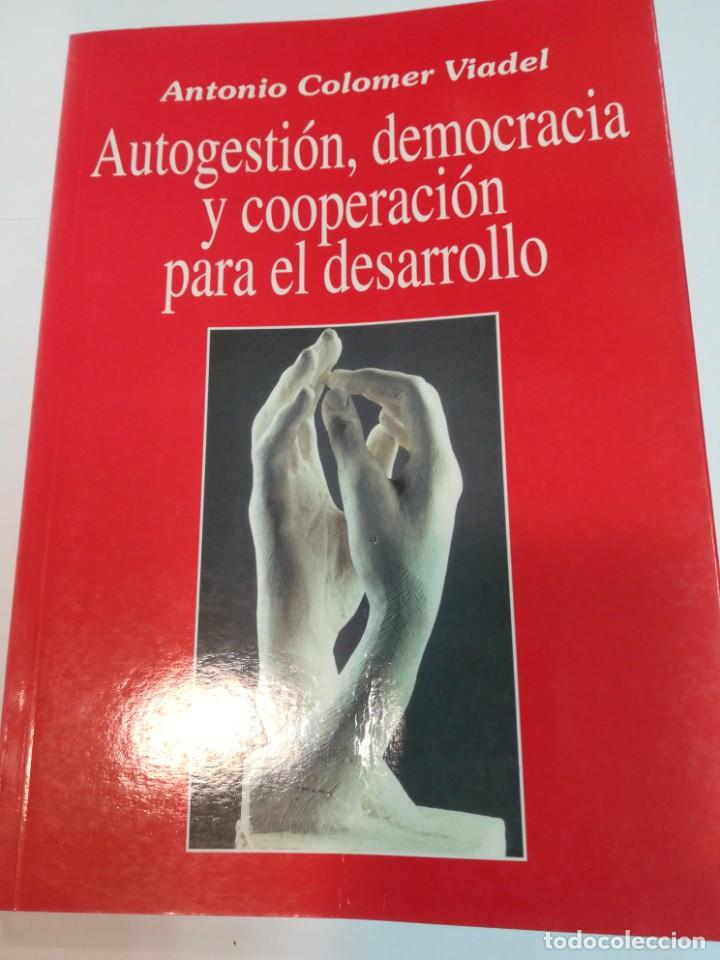B&uuml;cher: ANTONIO COLOMER VIADEL Autogesti&oacute;n, democracia y cooperaci&oacute;n para el desarollo S1252T