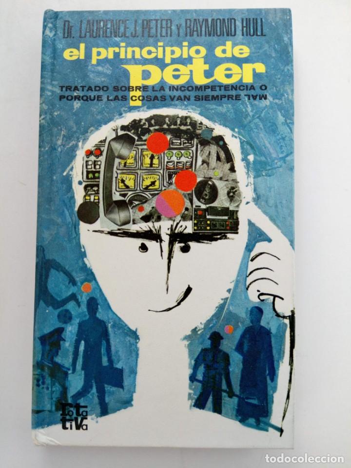 Libros: EL PRINCIPIO DE PETER - DR. LAURENCE, J. PETER Y RAYMOND HULL - Foto 1