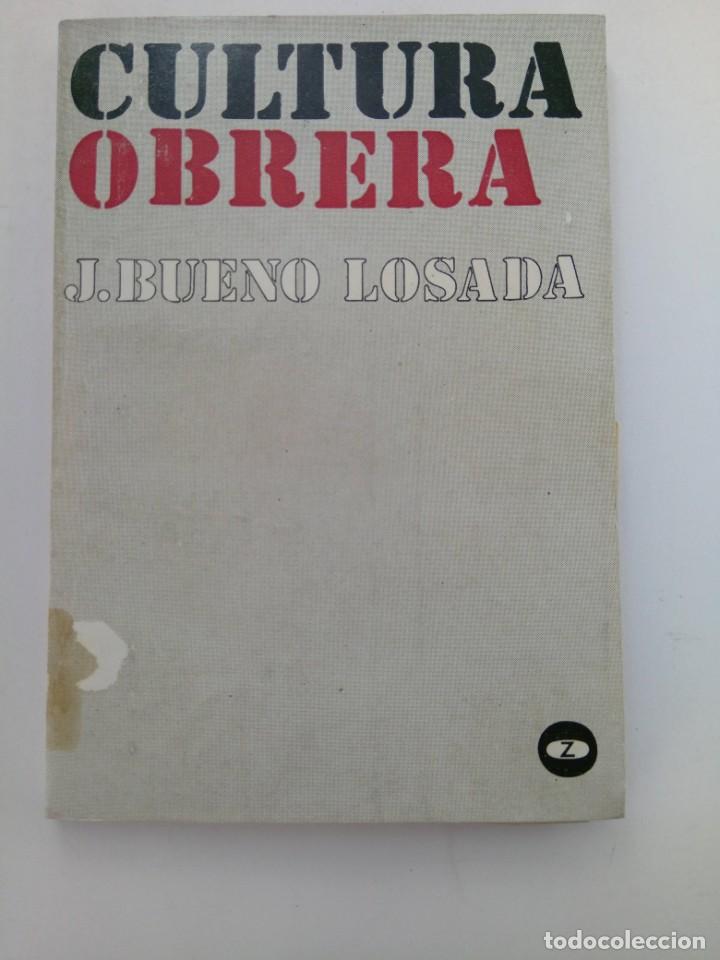 Libros: CULTURA OBRERA - J.BUENO LOSADA - Foto 1