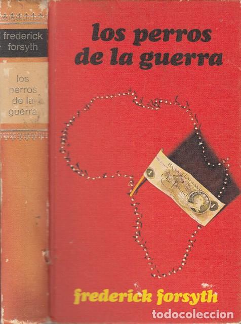 Libros: LOS PERROS DE LA GUERRA - FORSTH, FREDERICK - Foto 1