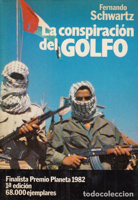Libros: LA CONSPIRACI&Oacute;N DEL GOLFO - SCHWARTZ, FERNANDO - Foto 1