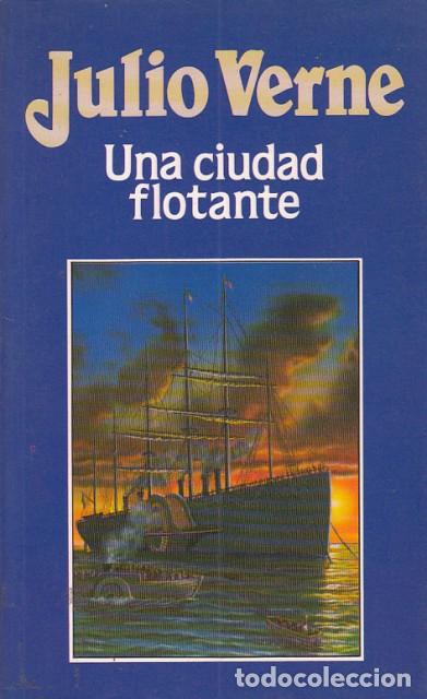 Libros: UNA CIUDAD FLOTANTE - VERNE, JULIO - Foto 1