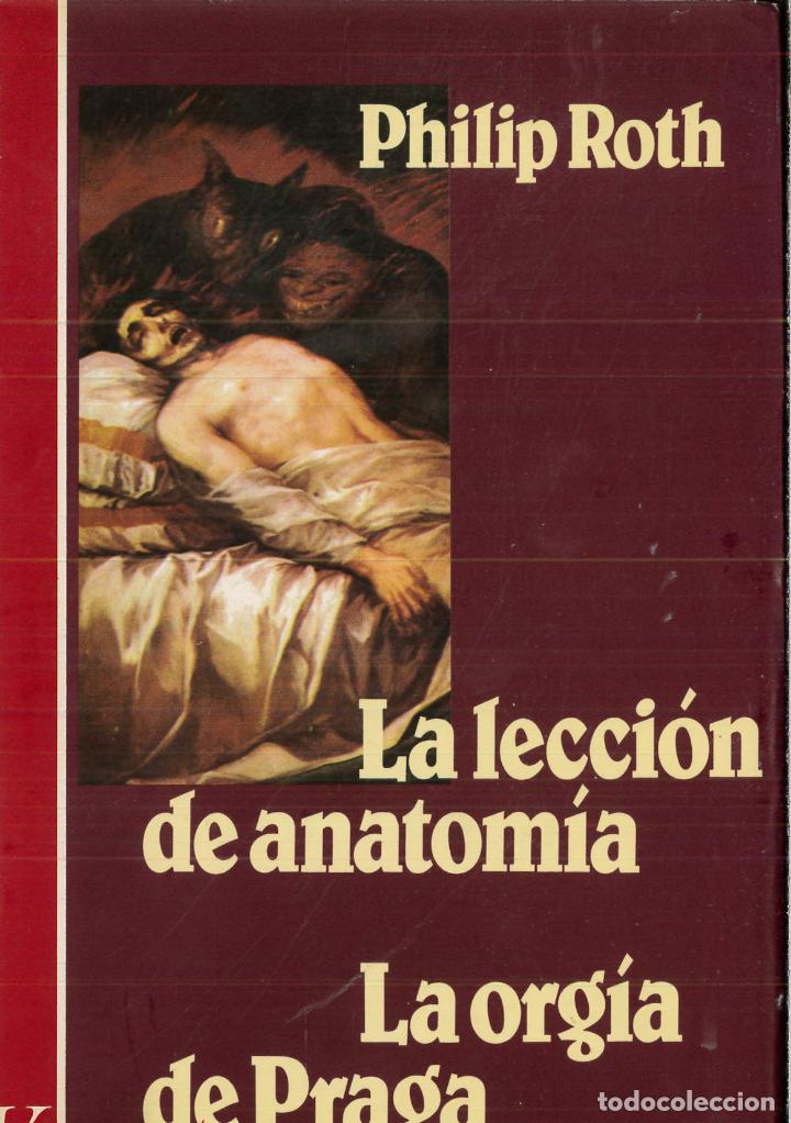 Libros: Leccion de anatomia y la orgia de Praga - Roth, Philip - Foto 1