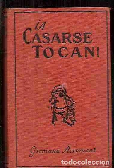 Libros: A CASARSE TOCAN! - ACREMANT, GERMANA - Foto 1