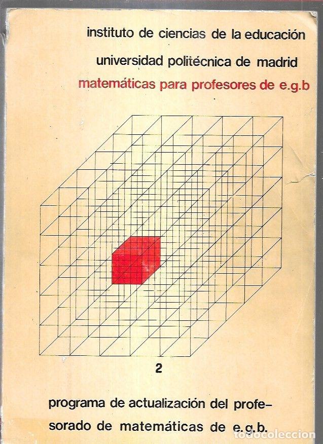 Libros: MATEMATICAS PARA PROFESORES DE E.G.B. (EGB). PROGRAMA DE ACTUALIZACION DEL PROFESORADO DE MATEMATICA - Foto 2