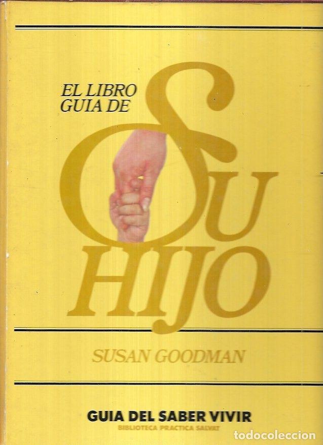 Libros: LIBRO GUIA DE SU HIJO - EL - GOODMAN, SUSAN - Foto 7