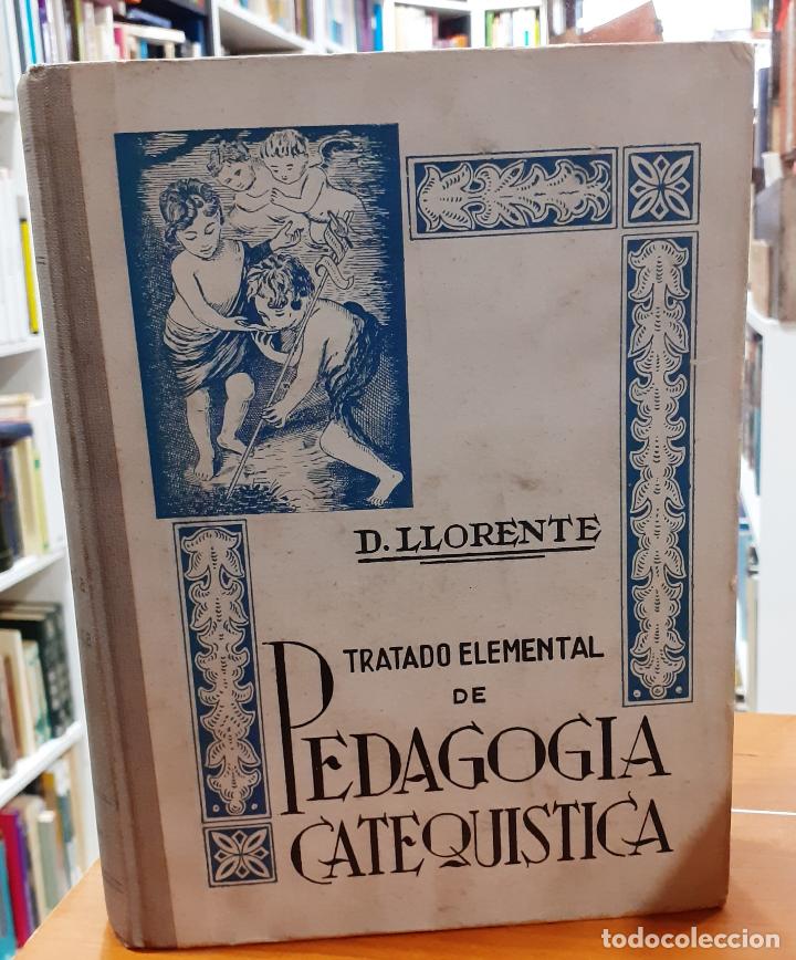 Libros: Tratado elemental de pedagog&iacute;a catequ&iacute;stica - LLORENTE, D - Foto 1