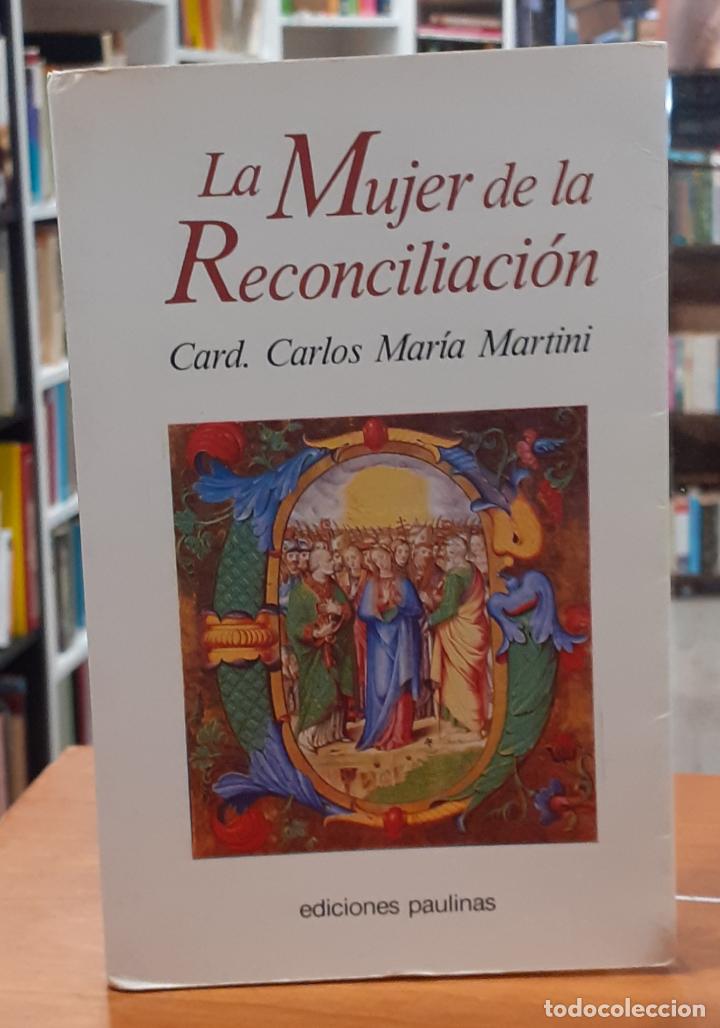 Libri di seconda mano: La mujer de la reconciliaci&oacute;n - MAR&Iacute;A MART&Iacute;NEZ, CARLOS