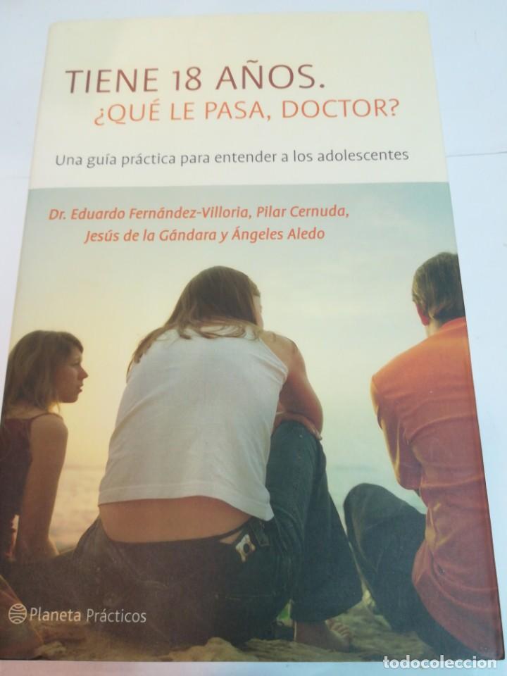 Libros: VV.AA Tiene 18 a&ntilde;os. &iquest;Qu&eacute; le pasa, doctor? S1289AT
