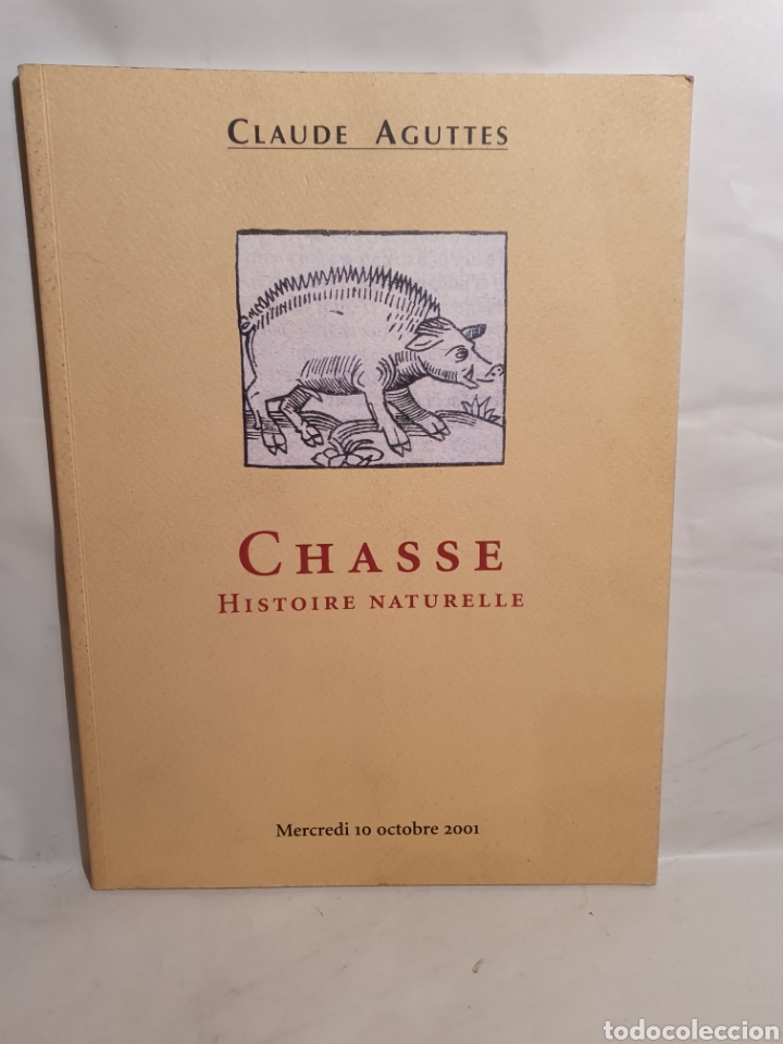 Libros: CLAUDE AGUTTES. CHASSE. HISTOIRE NATURELLE. 2001. - Foto 1