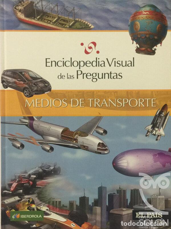 Libros: Enciclopedia Visual de las Preguntas. Medios de transporte - Marcela Codda - Foto 1