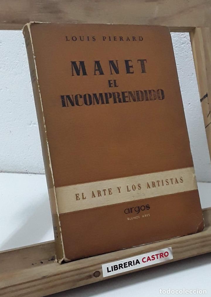 Libros: Manet el incomprendido - Louis Pierad - Foto 1
