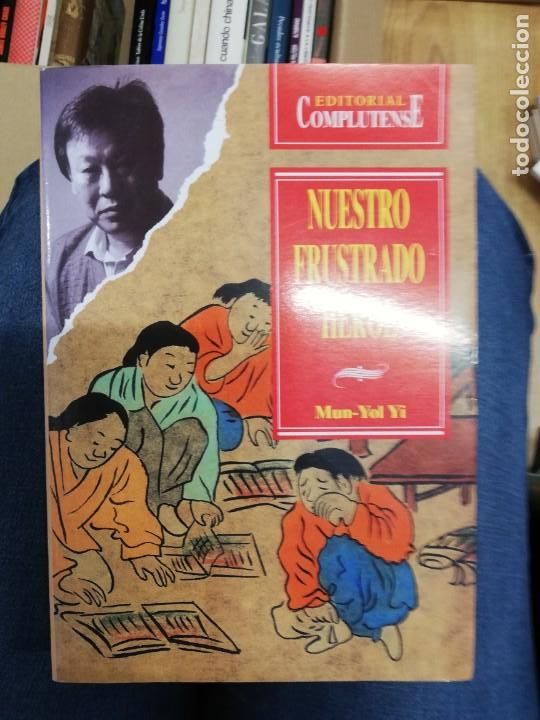 Libros: NUESTRO FRUSTRADO H&Eacute;ROE - MUN-YOL YI. 1&ordf; EDICI&Oacute;N, 1998 - Foto 1