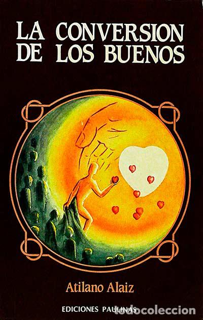 Libros: La conversi&oacute;n de los buenos - Atilano Alaiz - Foto 1