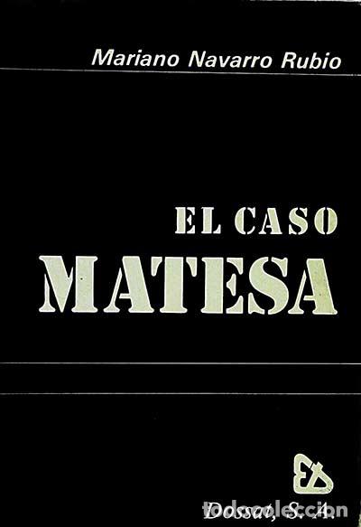 Libros: El caso Matesa - Mariano Navarro Rubio - Foto 1