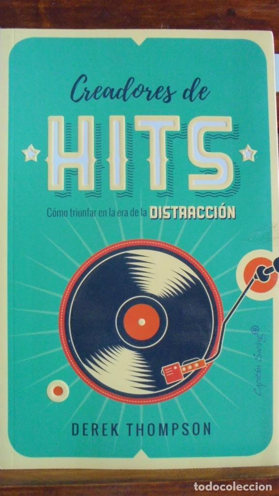 Libri di seconda mano: CREADORES DE HITS. C&oacute;mo triunfar en la era de la distracci&oacute;n. - DEREK THOMPSON