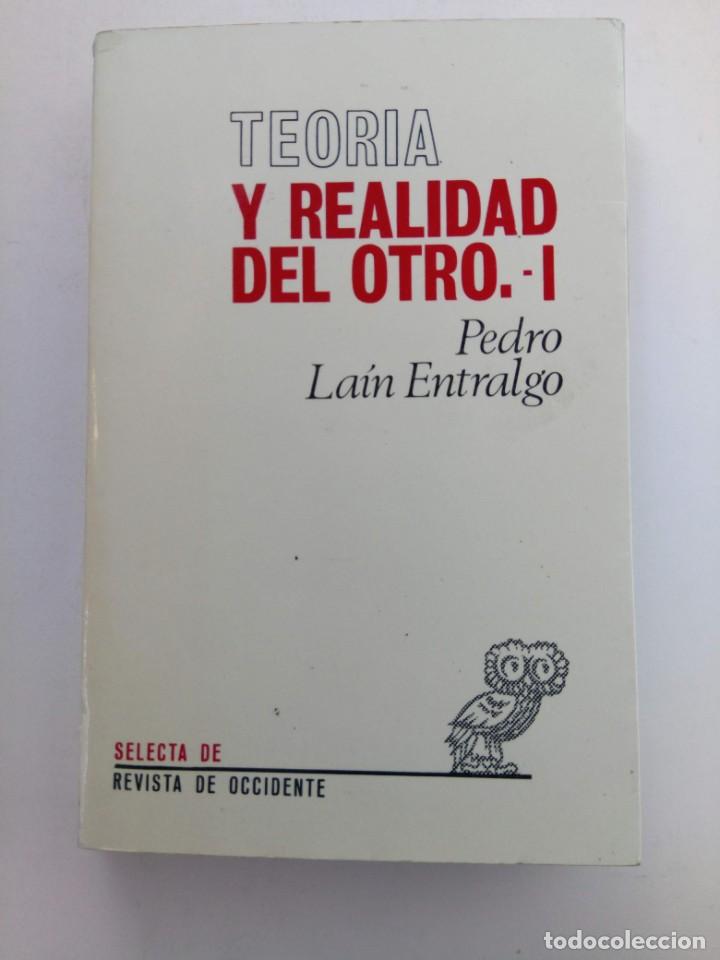 Libros: TEOR&Iacute;A Y REALIDAD DEL OTRO I - PEDRO LA&Iacute;N ENTRALGO - Foto 1