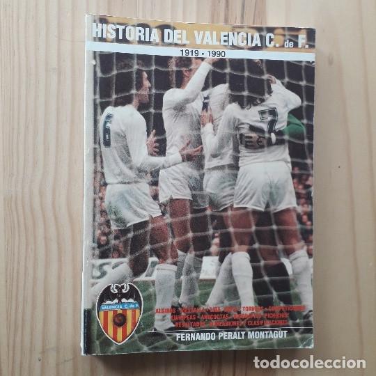 books: HISTORIA DEL VALENCIA C. DE F. 1919 - 1990 - FERNANDO PERALT MONTAGUT