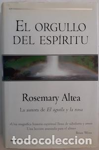 Libros: El orgullo del esp&iacute;ritu - Rosemary Altea - Foto 1
