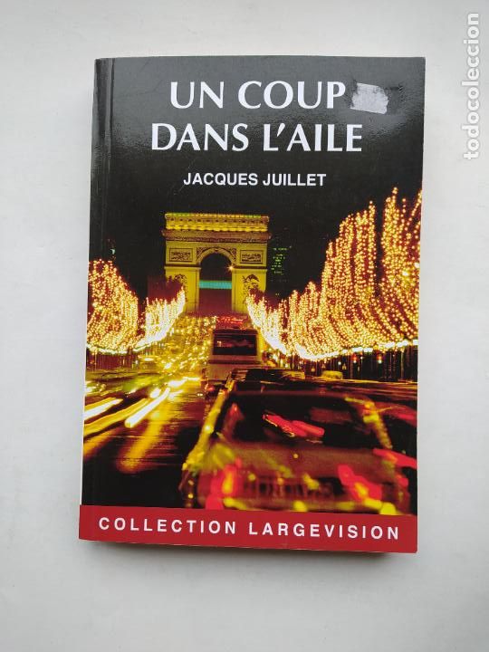 Libros: UN COUP DANS LAILE. JACQUES JUILLET. COLLECTION LARGEVISION. EN FRANCES. TDK565 - - Foto 1