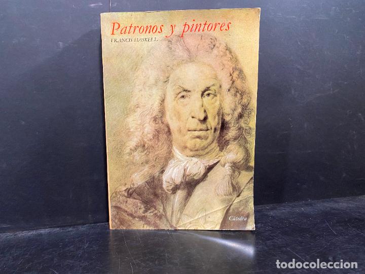 Libros: PATRONES Y PINTORES. - FRANCIS HASKELL. - Foto 1