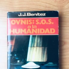 Libros: J. J. BENÍTEZ - OVNIS : S.O.S A LA HUMANIDAD