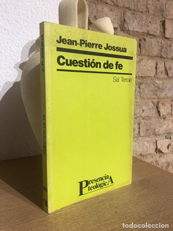 Libros: Cuesti&oacute;n de fe. - JOSSUA, Jean-Pierre. - Foto 1