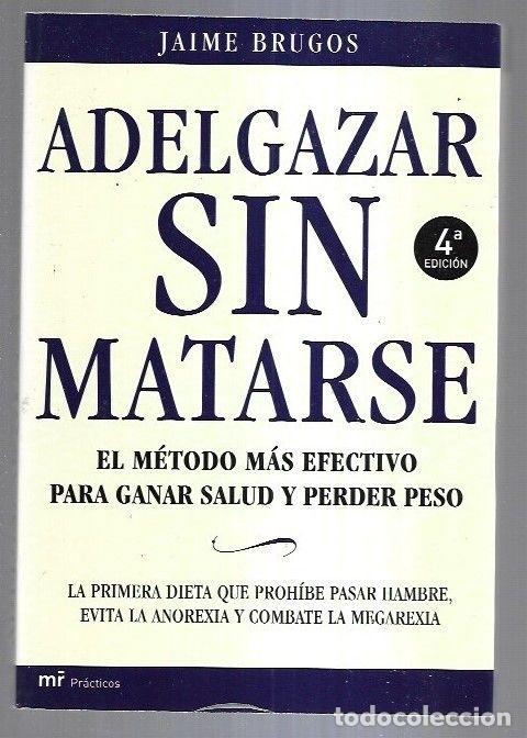 Libros: ADELGAZAR SIN MATARSE - BRUGOS, JAIME - Foto 7
