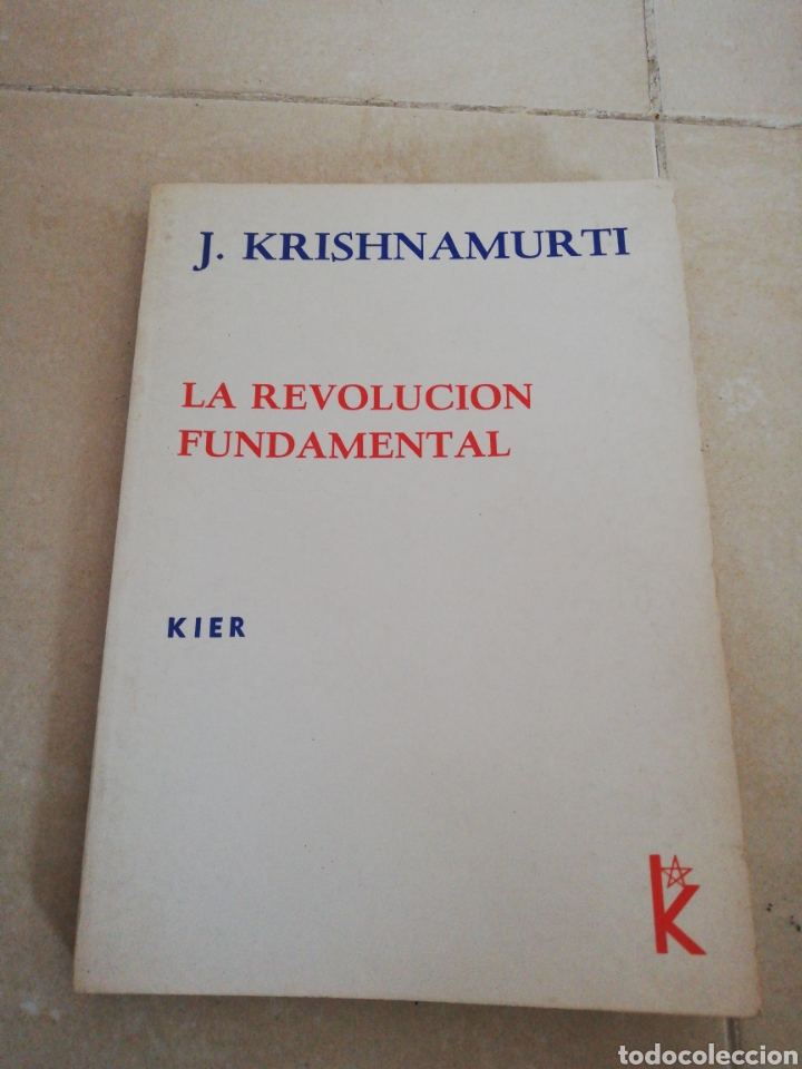 Libros: J. Krishnamurti, la revoluci&oacute;n fundamental, editorial Kier - Foto 1