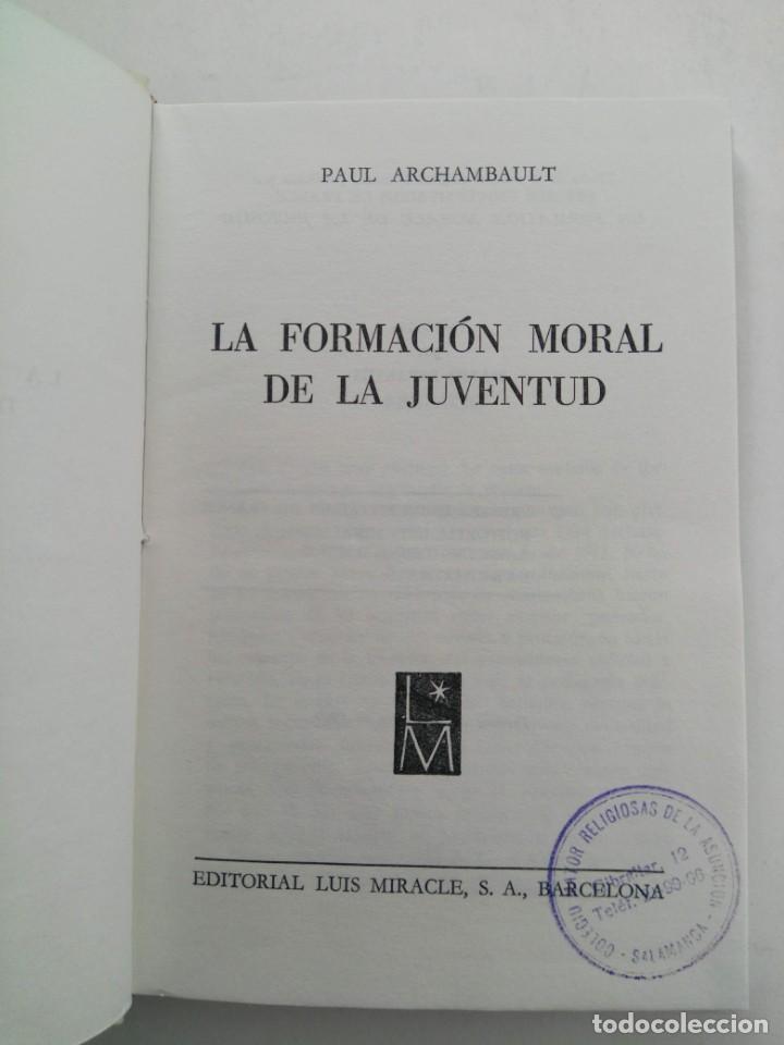 Libros: FORMACI&Oacute;N MORAL DE LA JUVENTUD - PAUL ARCHAMBAULT - Foto 2