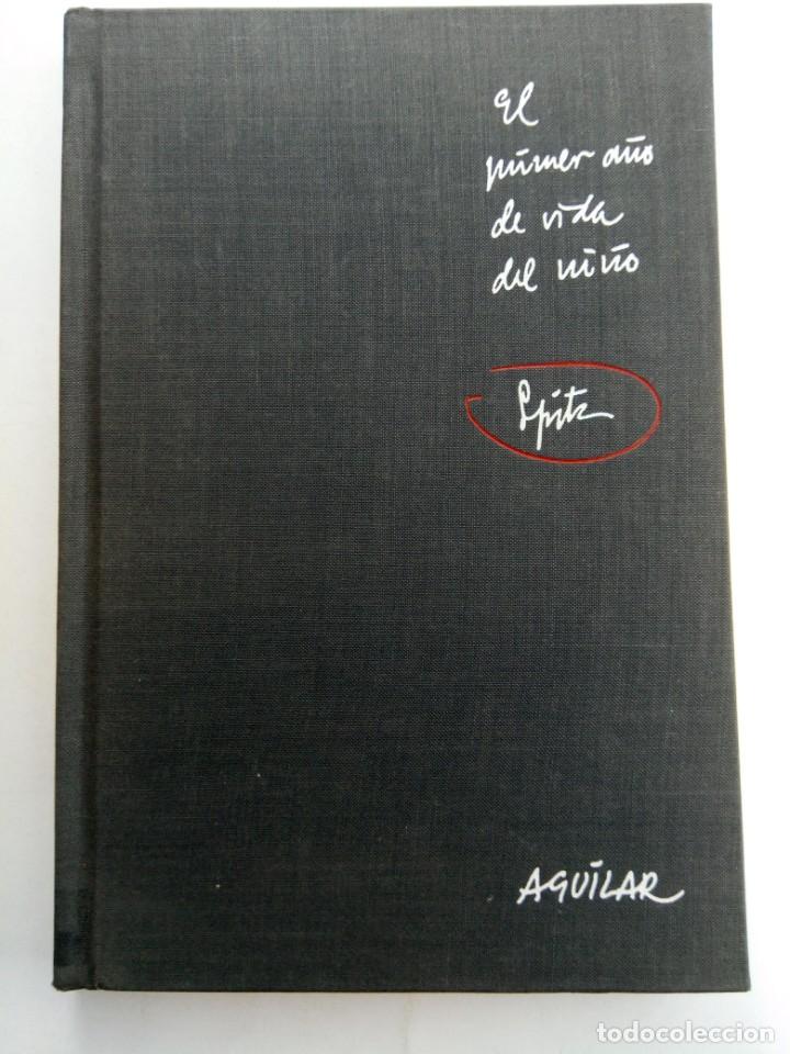 Libros: EL PRIMER A&Ntilde;O DE VIDA DEL NI&Ntilde;O - DR. RENE A. SPITZ - AGUILAR - Foto 1
