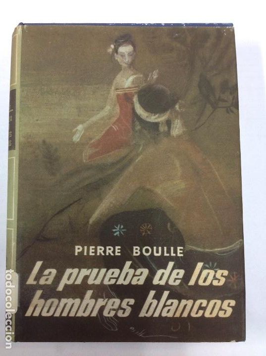 Libros: La prueba de los hombres blancos Pierre boulle - Foto 1