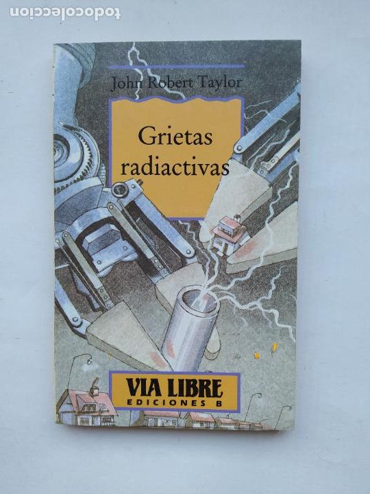 Libros: Grietas radiactivas. - John Robert Taylor. VIA LIBRE EDICIONES B. TDK566 - - Foto 1