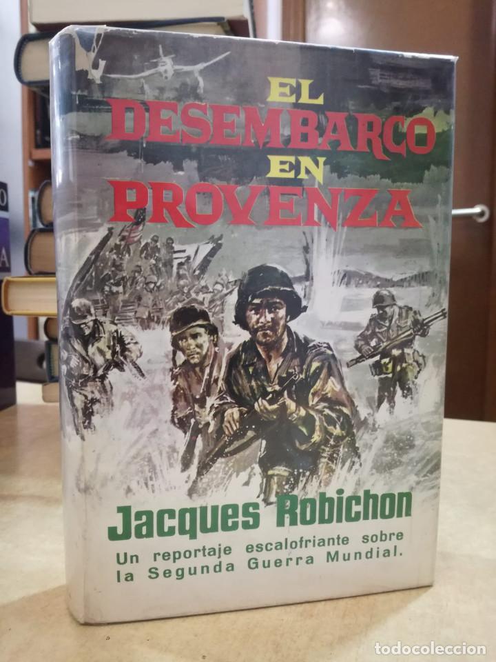 Libros: EL DESEMBARCO EN PROVENZA. - ROBICHON, JACQUES. - Foto 1