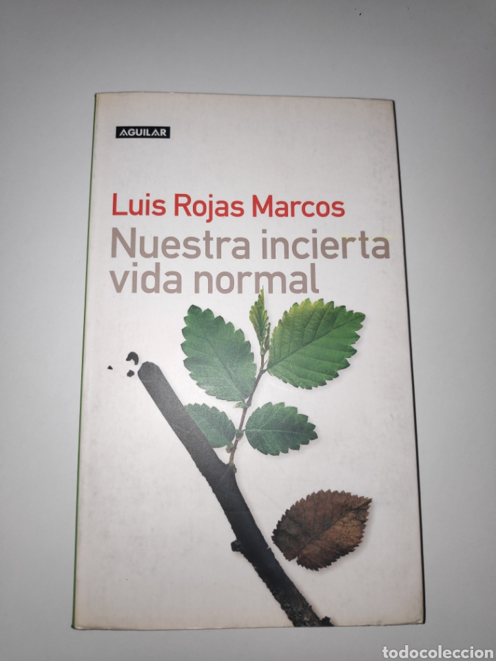 Libros: Autoayuda - Nuestra incierta vida normal - Luis Rojas Marcos - Libro - Foto 1
