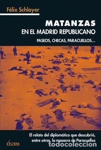 Libros: Felix Schlayer - Matanzas en el Madrid republicano - Foto 1