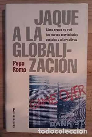 Libros: JAQUE A LA GLOBALIZACI&Oacute;N - Roma,Pepa - Foto 1