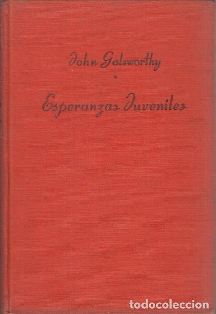 Libros: Esperanzas Juveniles - Galsworthy, John - Foto 1