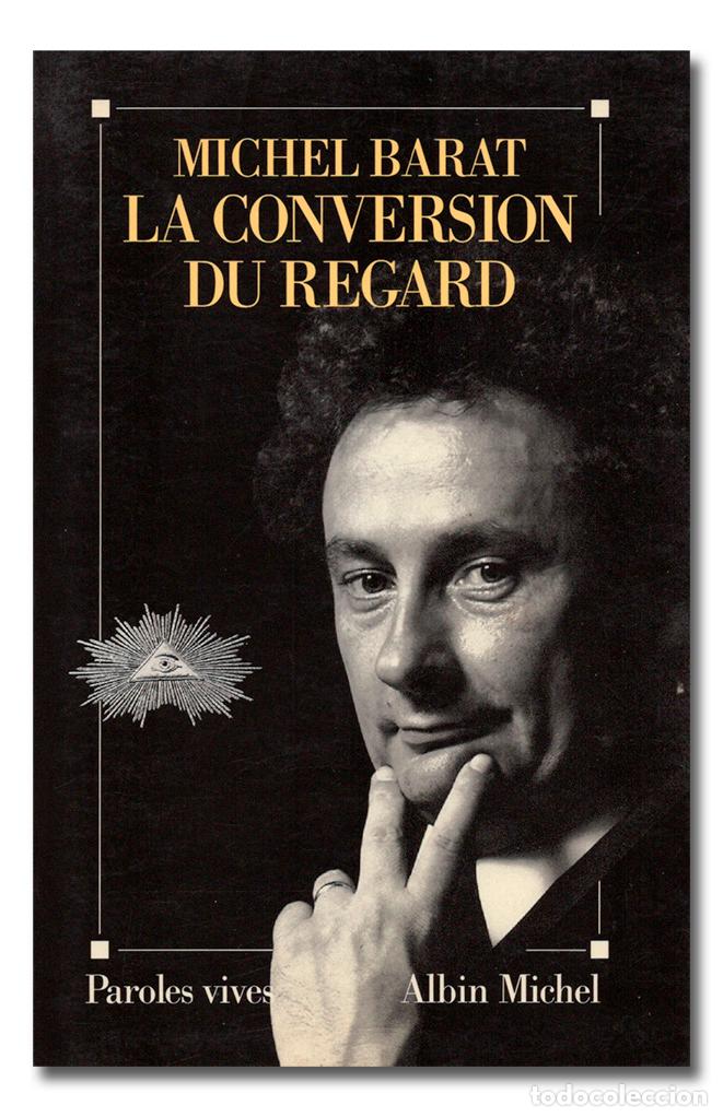 Libros: BARAT (Michel). La conversion du regard. Paris, &Eacute;ditions Albin Michel, 1992 - Foto 1