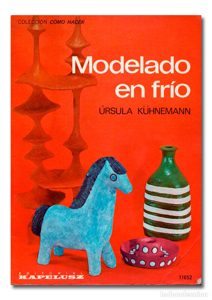 Libros: K&Uuml;HNEMANN (&Uacute;rsula). Modelado en fr&iacute;o - Foto 1