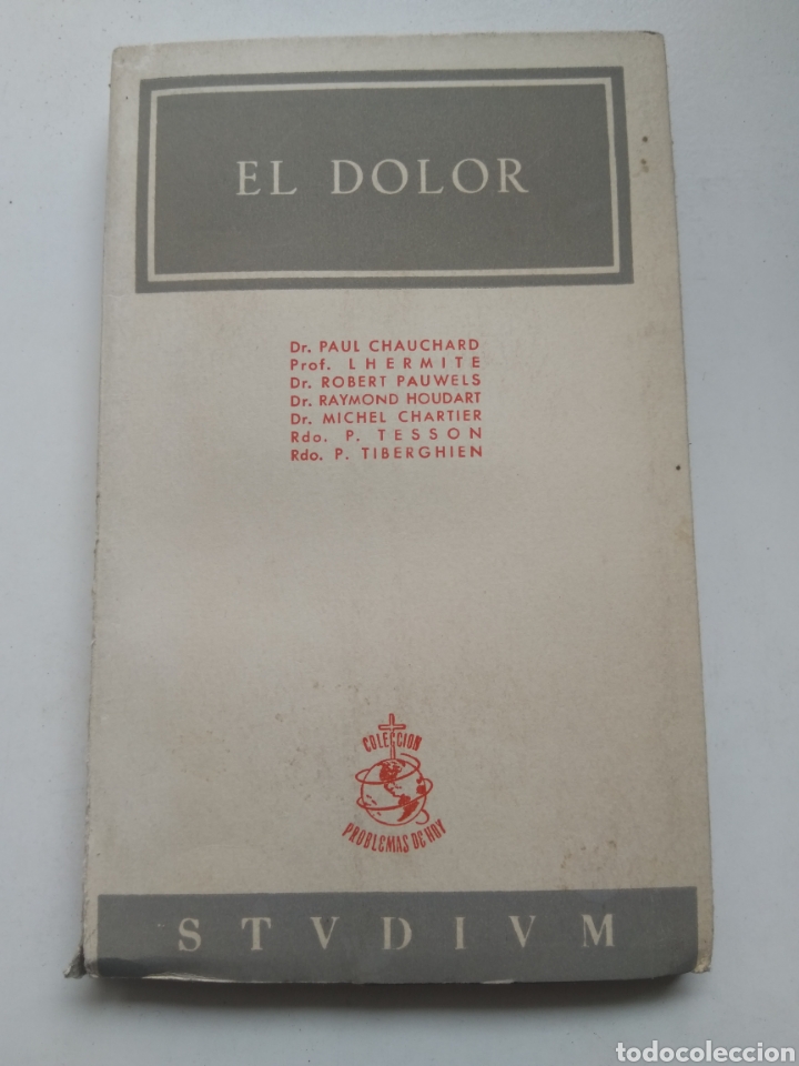 Libros: EL DOLOR/CHAUCHARD Y OTROS AUTORES/EDICIONES STUDIUM - Foto 1