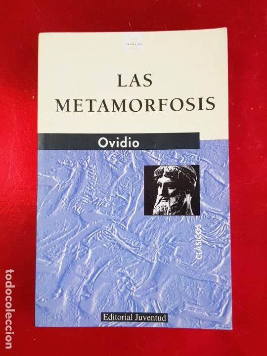 Libros: LIBRO-LAS METAMORFOSIS-PUBLIO OVIDIO NAS&Oacute;N-EDITORIAL JUVENTUD-3&ordf;EDICI&Oacute;N-2002-