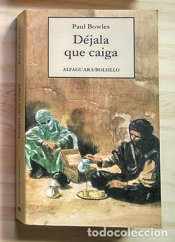 Libros: Paul Bowles &ndash; D&eacute;jala que caiga - Foto 1
