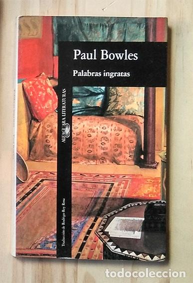 Libros: Paul Bowles &ndash; Palabras ingratas - Foto 1