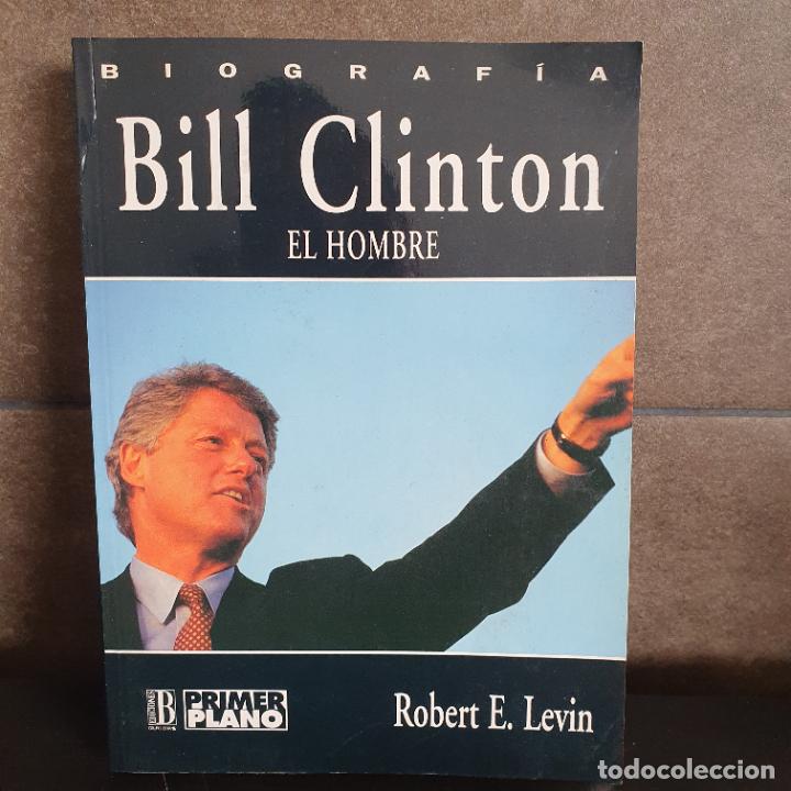 Libros: Biografia bill clinton el hombre, Robert E. Levin - Foto 1