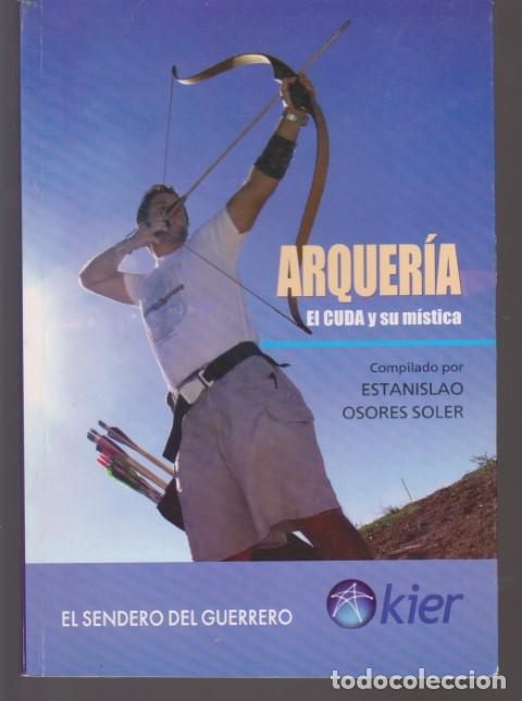 Libros: ARQUERIA. EL CUDA Y SU MISTICA - ESTANISLAO OSORES SOLER