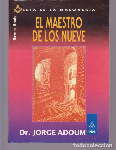 B&uuml;cher: EL MAESTRO DE LOS NUEVE. NOVENO GRADO - DR. JORGE ADOUM